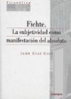 Fichte. La subjetividad como manifestación del absoluto