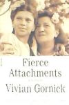 Fierce Attachments: A Memoir