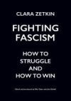 Fighting Fascism: How to Struggle and How to Win