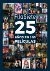 FilaSiete. 25 años en 100 películas