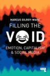 Filling the Void: Emotion, Capitalism and Social Media