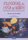 Filosofar es cosa de niños. Filosof­a practicada sin edad