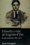 Filosofía y vida de Eugenio d'Ors: etapa catalana, 1881-1921