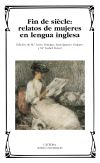 Fin de siècle: relatos de mujeres en lengua inglesa