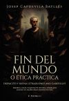 Fin del mundo o &eacute;tica pr&aacute;ctica