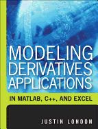 Portada de Modeling Derivatives Applications in Matlab, C++, and Excel