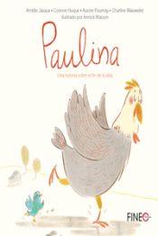 Portada de Paulina: Una historia sobre el fin de la vida para pequeños y grandes