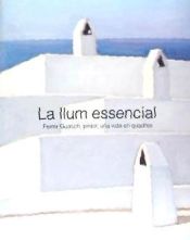 Portada de "La llum essencial": Ferrer Guasch, pintor, una vida en quadres