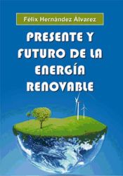 Portada de Presente y futuro de la energía renovable