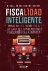 Fiscalidad Inteligente Impacto del Impuesto a las Grandes Transacciones Financieras en la Empresa
