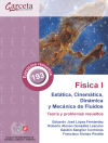 Fisica I. Estatica, cinematica, dinámica y mecánica fluidos