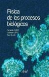 F&iacute;sica de los procesos biol&oacute;gicos
