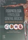 Fisiopatología y patología general básicas para ciencias de la salud