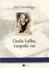 Fitola balba, karpuki tui