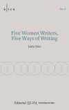 Five Women Writers, Five Ways of Writing