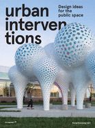 Portada de Urban interventions: Design Ideas for the Public Space