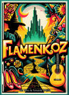 Flamenkoz: Un viaje legendario en busca del NUEVO FLAMENCO