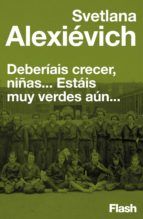 Portada de Deberíais crecer, niñas... estáis muy verdes aún (Ebook)