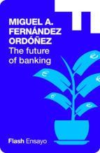 Portada de The future of banking (Flash Ensayo) (Ebook)