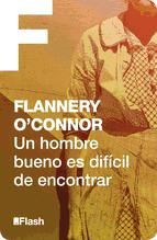 Portada de Un hombre bueno es difícil de encontrar (Flash Relatos) (Ebook)