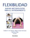 Flexibilidad: Nuevas metodologías para el entrenamiento