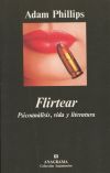 Flirtear (Psicoan&aacute;lisis vida y Literatura)
