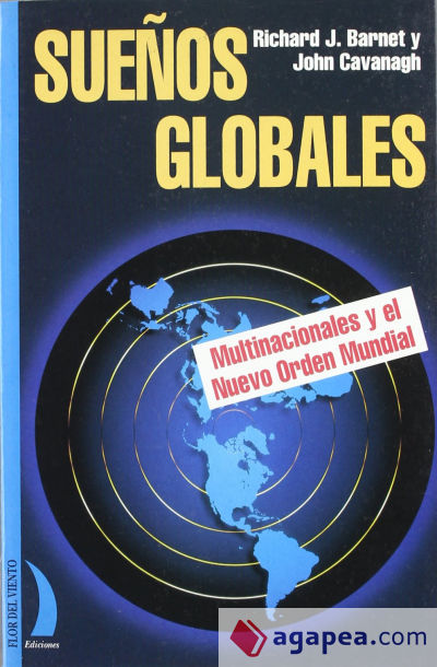 Sueños globales: multinacionales y el nuevo orden mundial