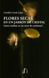 Flores secas en un jarr&oacute;n de cristal: (antes estaban en un tarro de aceitunas)