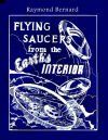 Flying Saucers from the Earth&acirc;s Interior