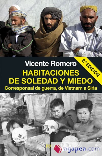 Habitaciones de soledad y miedo: Corresponsal de guerra, de Vietnam a Siria