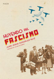 Portada de Huyendo del fascismo y el trato de una... ¿democracia?