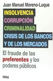 Portada de Insolvencia, corrupci&oacute;n, criminalidad y crisis de los bancos y de los mercados