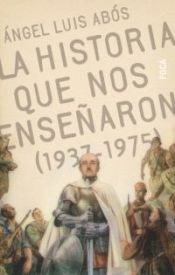 Portada de La historia que nos enseñaron (1937-1975)