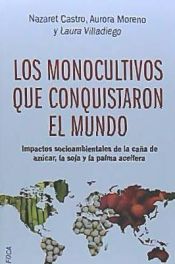 Portada de Los monocultivos que conquistaron el mundo: Impactos socioambientales de la caña de azúcar, la soja y la palma aceitera