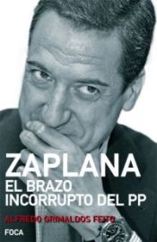 Portada de Zaplana. El brazo incorrupto del PP