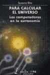 Portada de PARA CALCULAR EL UNIVERSO