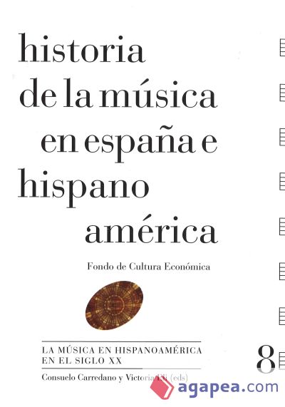 Historia de la música en España e Hispanoamérica. Vol. 8