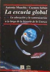 Portada de La escuela global. La educación y la comunicación a lo largo de la historia de la UNESCO