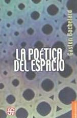 LA POETICA DEL ESPACIO - GASTON BACHELARD - 9788437503684