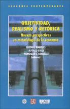Portada de Objetividad, realismo y ret&oacute;rica. Nuevas perspectivas en Metodolog&iacute;a de la Econom&iacute;a