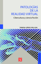 Portada de Patologías de la realidad virtual: Cibercultura y ciencia ficción