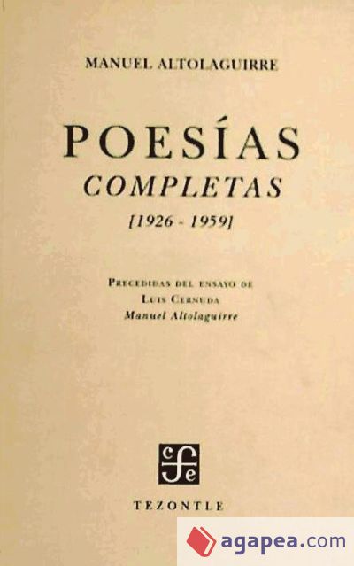 Poesías completas (1926-1959). Facsimilar de la primera edición de 1960, precedidas del ensayo de Luis Cernuda "Manuel Altolaguirre"