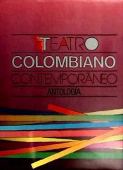 Portada de Teatro contemporáneo colombiano. Antología