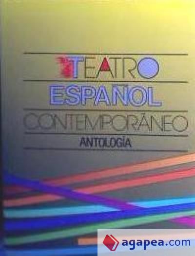 Teatro contemporáneo español. Antología