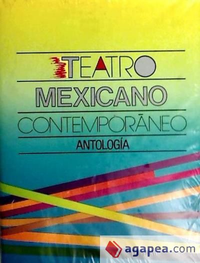 Teatro contemporáneo mexicano. Antología