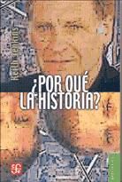 Portada de ¿Por qué la historia?. Ética y posmodernidad