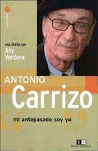 Portada de Antonio Carrizo. "Mi antepasado soy yo"