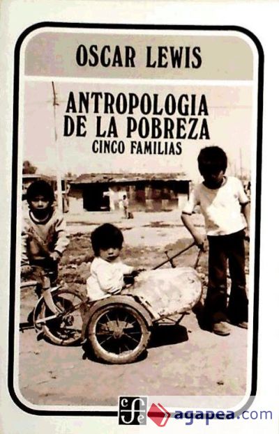 Antropología de la pobreza. Cinco familias