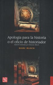 Portada de Apología para la historia o el oficio del historiador. (Edición crítica preparada por Étienne Bloch)