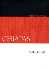 Portada de Chiapas. Historia breve